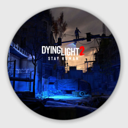 Круглый коврик для мышки Dyng Light 2: Stay Human - Приближается ночь