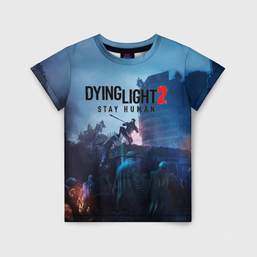 Детская футболка с принтом Dying Light: Stay Human, вид спереди №1