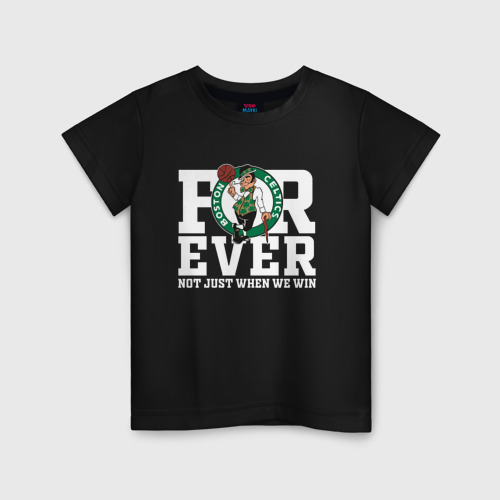 Детская футболка хлопок Forever not just when We win, Boston Celtics, Бостон Селтикс, цвет черный