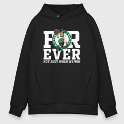 Мужское худи Oversize хлопок Forever not just when We win, Boston Celtics, Бостон Селтикс