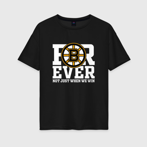 Женская футболка хлопок Oversize Forever not just when We win, Boston Bruins, Бостон Брюинз, цвет черный