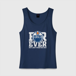 Женская майка хлопок Forever not just when We win, Эдмонтон Ойлерз, Edmonton Oilers