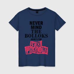 Женская футболка хлопок Here's the Sex Pistols - never mind the bolloks