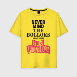 Женская футболка хлопок Oversize Here's the Sex Pistols - never mind the bolloks