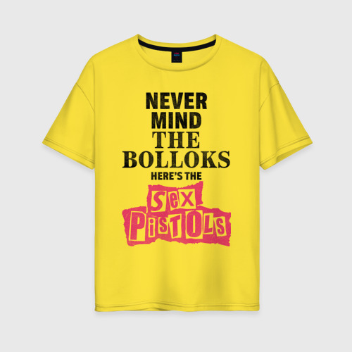 Женская футболка хлопок Oversize Here's the Sex Pistols - never mind the bolloks, цвет желтый