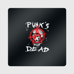 Магнит виниловый Квадрат Punk's Not Dead Анархия