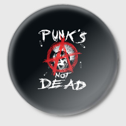 Punk's Not Dead Анархия – Значок с принтом купить