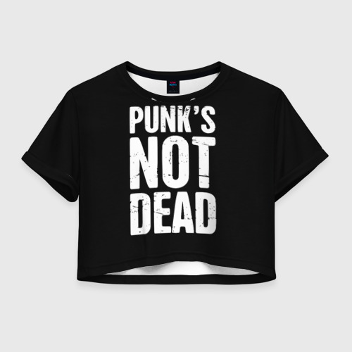 Женская футболка Crop-top 3D Punk's not dead Панки Живы, цвет 3D печать