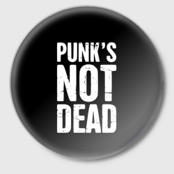 Punk's not dead Панки Живы – Значок с принтом купить