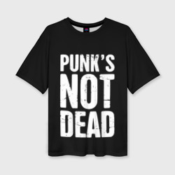 Женская футболка oversize 3D Punk's not dead Панки Живы