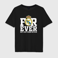 Мужская футболка хлопок Oversize Real Madrid, Реал Мадрид forever not just when We win