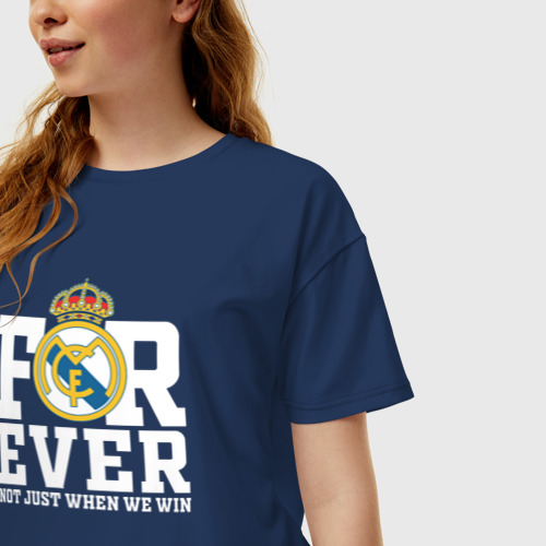 Женская футболка хлопок Oversize с принтом Real Madrid, Реал Мадрид FOREVER NOT JUST WHEN WE WIN, фото на моделе #1