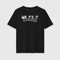 Женская футболка хлопок Oversize Mr. Fix IT