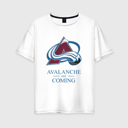 Женская футболка хлопок Oversize Colorado Avalanche are coming , Колорадо Эвеланш