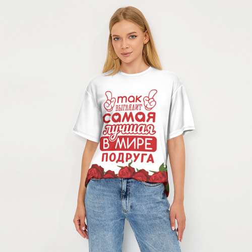 Женская футболка oversize 3D Самая Лучшая в Мире подруга, цвет 3D печать - фото 5