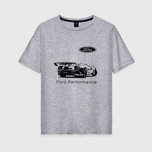 Женская футболка хлопок Oversize с принтом Ford performance - racing team, вид спереди #2