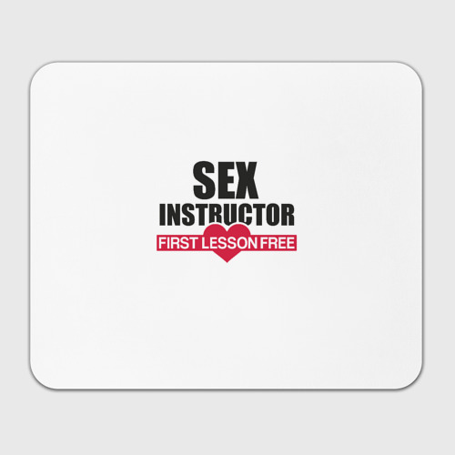 Прямоугольный коврик для мышки Секс инструктор - first lesson free