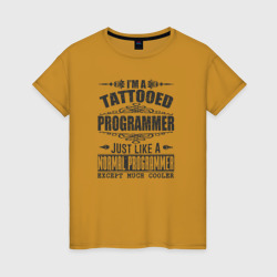 Женская футболка хлопок Я татуированный программист, это как обычный программист, но гораздо круче