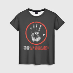 Женская футболка 3D STOP MASTURBATION