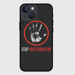 Чехол для iPhone 13 mini Stop masturbation