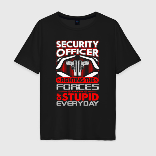 Мужская футболка хлопок Oversize с принтом Сотрудник охраны Ежедневная борьба с тупостью, вид спереди #2