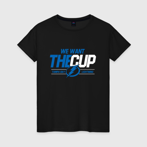 Женская футболка хлопок с принтом Tampa Bay Lightning We want the cup Тампа Бэй Лайтнинг, вид спереди #2