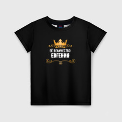 Детская футболка 3D Её величество Евгения