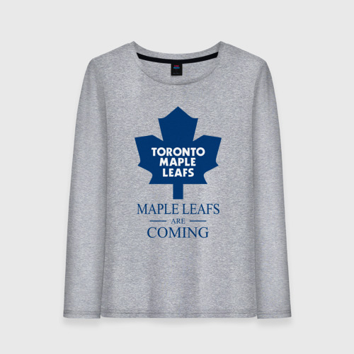 Женский лонгслив хлопок с принтом Toronto Maple Leafs are coming Торонто Мейпл Лифс, вид спереди #2