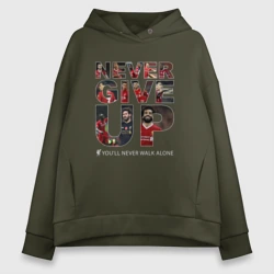 Женское худи Oversize хлопок Never give Up Liverpool Ливерпуль