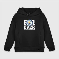 Детское худи Oversize хлопок Manchester City forever not just when We win Манчестер сити