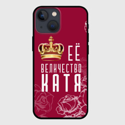 Чехол для iPhone 13 mini Её величество Прекрасная Катя