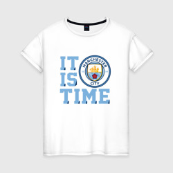 Женская футболка хлопок It is Manchester City Time
