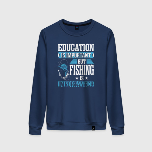 Женский свитшот хлопок с принтом Образование важно, но рыбалка важнее, вид спереди #2