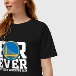 Женская футболка хлопок Oversize Golden State Warriors forever not just when We win - фото 2