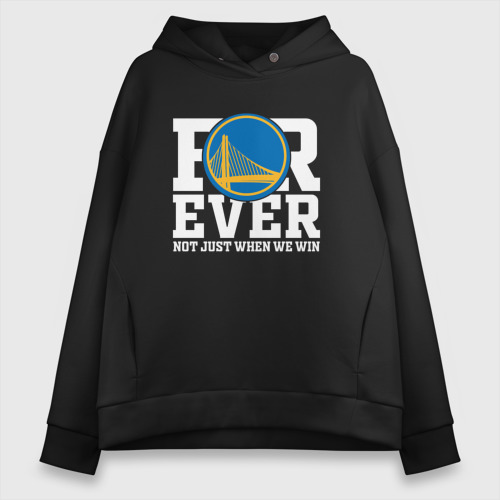 Женское худи Oversize хлопок Golden State Warriors forever not just when We win, цвет черный