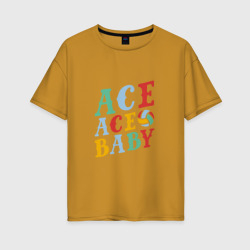 Женская футболка хлопок Oversize Ace Ace Baby