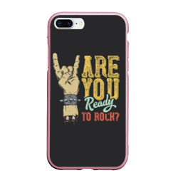 Чехол для iPhone 7Plus/8 Plus матовый Are you ready to rock?