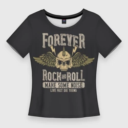 Женская футболка 3D Slim Forever rock and roll