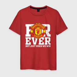 Manchester United forever not just when We win – Мужская футболка хлопок с принтом купить со скидкой в -20%