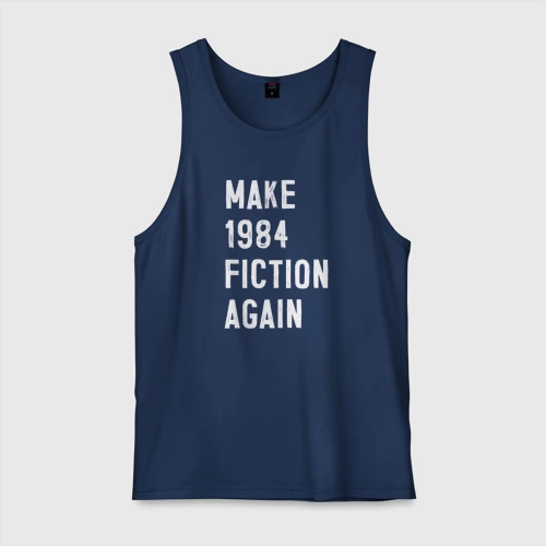 Мужская майка хлопок Make 1984 Fiction again