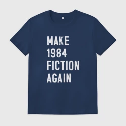Мужская футболка хлопок Make 1984 Fiction again
