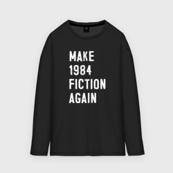 Женский лонгслив oversize хлопок Make 1984 Fiction again