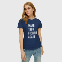 Женская футболка хлопок Make 1984 Fiction again - фото 2