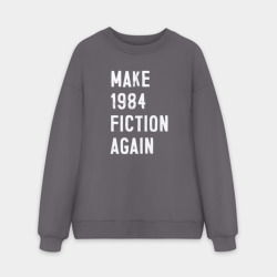 Мужской свитшот oversize без начеса хлопок Make 1984 Fiction again