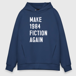 Make 1984 Fiction again – Мужское худи Oversize хлопок с принтом купить со скидкой в -21%