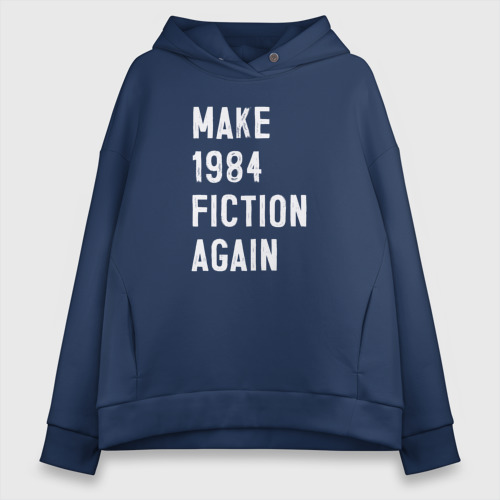 Женское худи Oversize хлопок Make 1984 Fiction again, цвет темно-синий