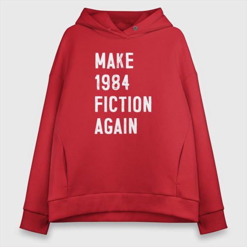 Женское худи Oversize хлопок Make 1984 Fiction again, цвет красный