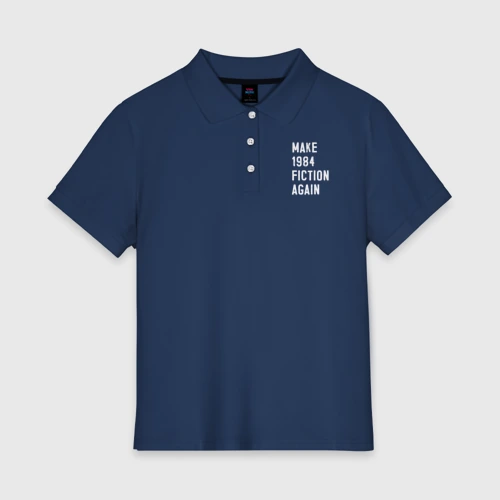 Женское поло хлопок Make 1984 Fiction again