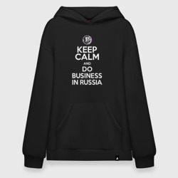 Худи SuperOversize хлопок Keep calm and do business in Russia