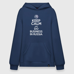 Худи SuperOversize хлопок Keep calm and do business in Russia